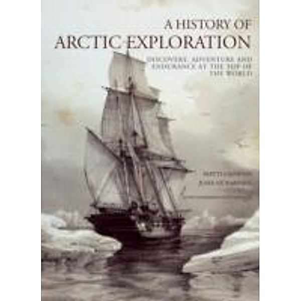 A History of Arctic Exploration, Juha Nurminen, Matti Laineman