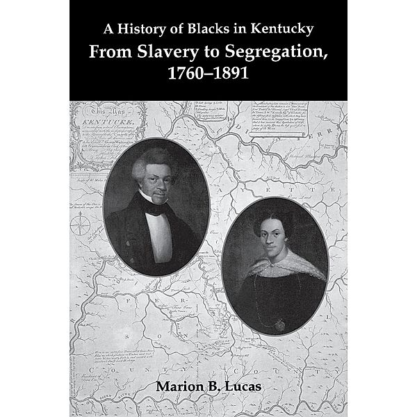 A History of Blacks in Kentucky, Marion B. Lucas