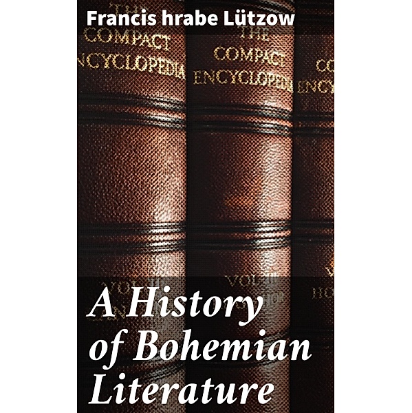 A History of Bohemian Literature, Francis Lützow