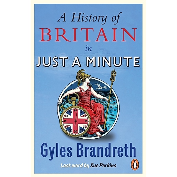 A History of Britain in Just a Minute, Gyles Brandreth