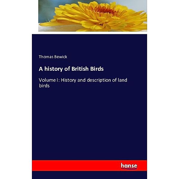 A history of British Birds, Thomas Bewick