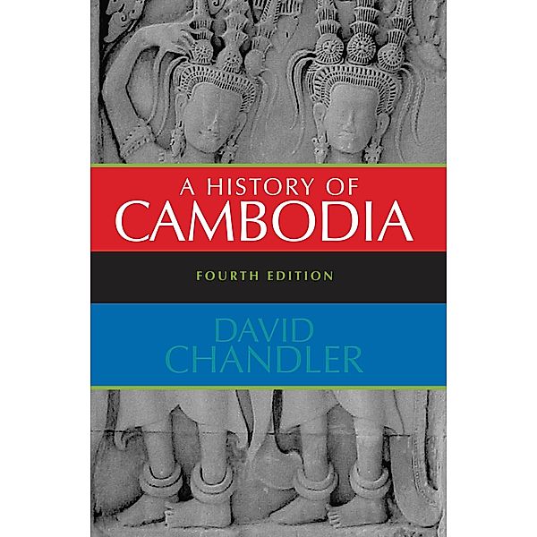 A History of Cambodia, David Chandler