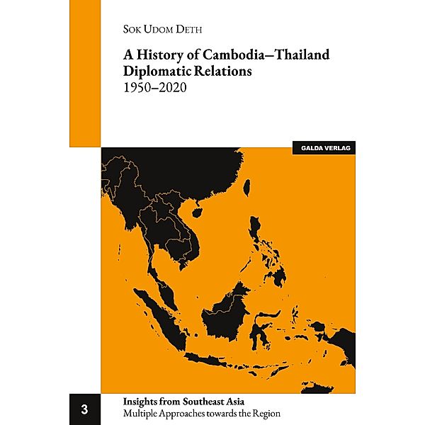 A history of Cambodia-Thailand Diplomatic Relations 1950-2020, Sok Udom Deth