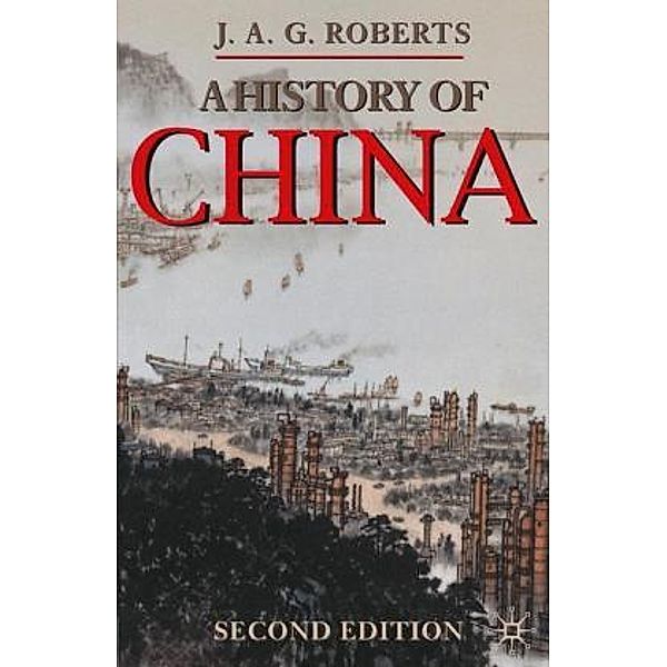 A History of China, J. A. G. Robert