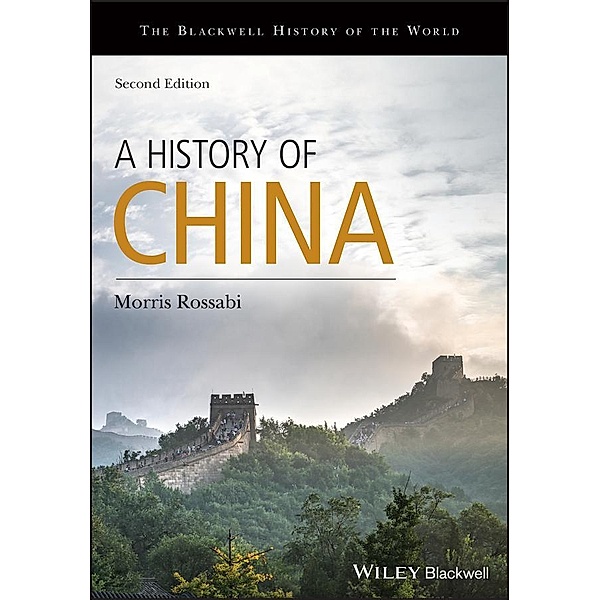 A History of China / Blackwell History of the World, Morris Rossabi
