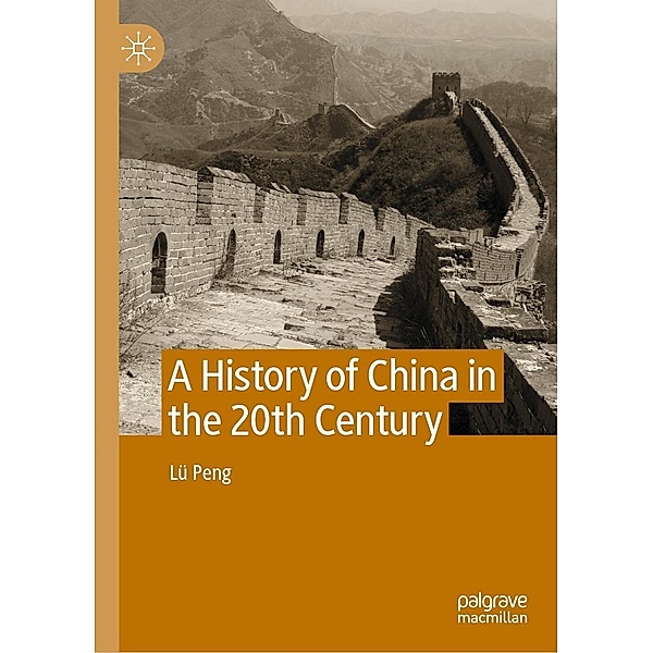 A History of China in the 20th Century / Progress in Mathematics, Lü Peng