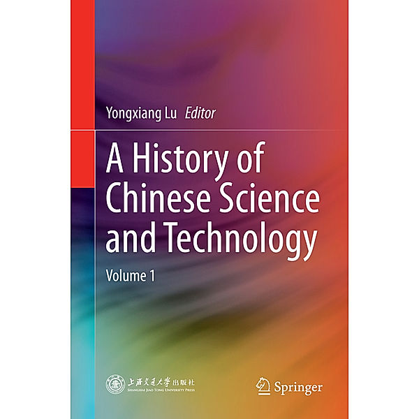 A History of Chinese Science and Technology.Vol.1