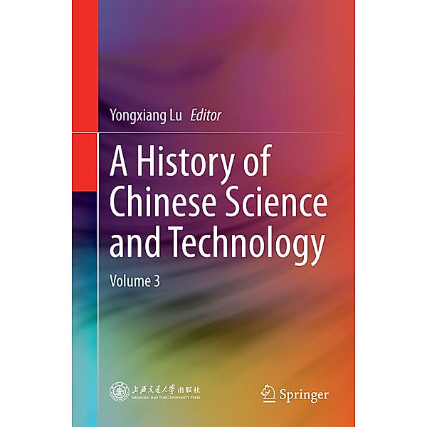 A History of Chinese Science and Technology.Vol.3