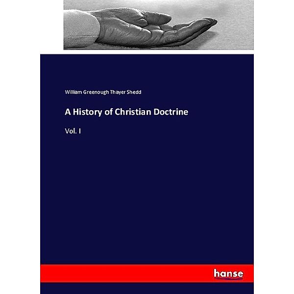 A History of Christian Doctrine, William Greenough Thayer Shedd