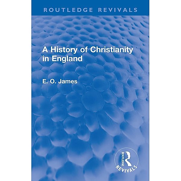 A History of Christianity in England, E. O. James
