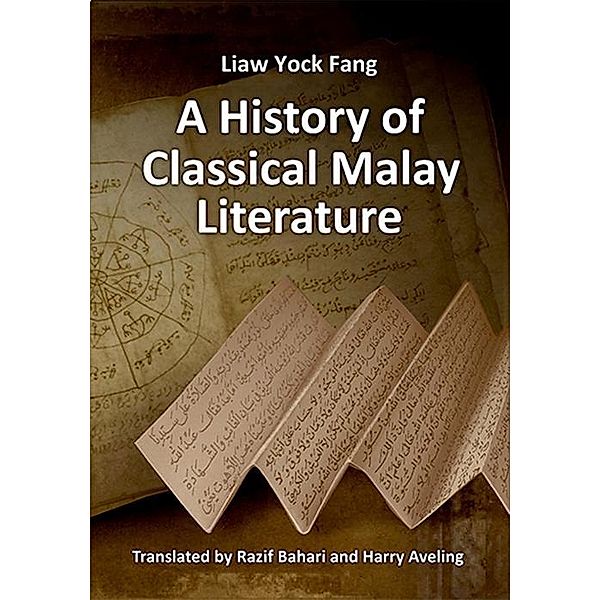 A History of Classical Malay Literature, Liaw Yock Fang