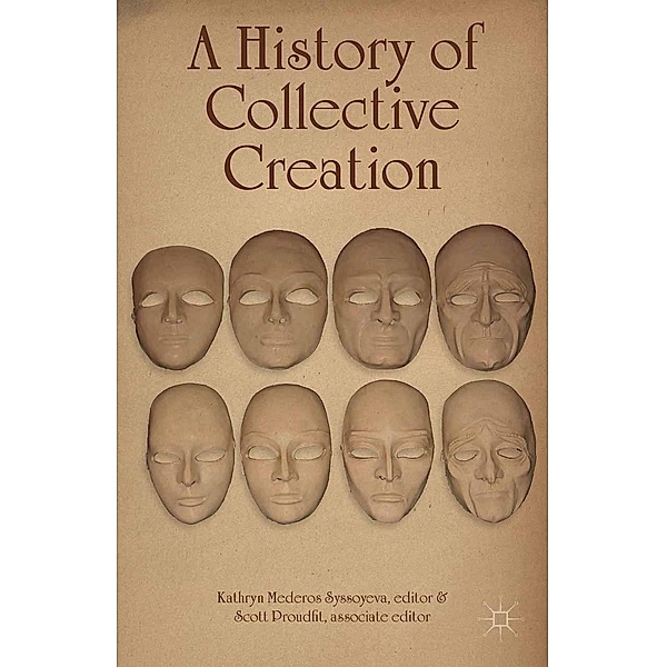 A History of Collective Creation, Kathryn Mederos Syssoyeva