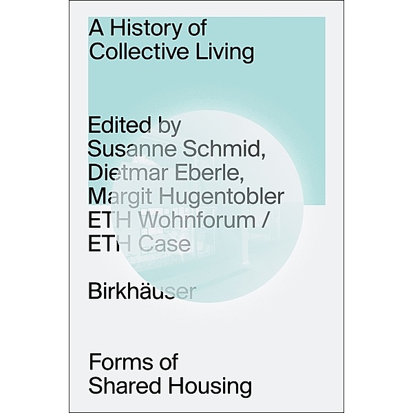 A History of Collective Living, Susanne Schmid