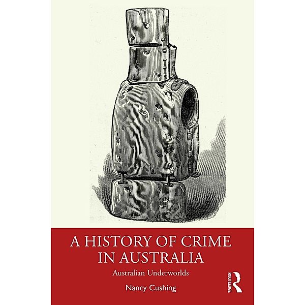 A History of Crime in Australia, Nancy Cushing