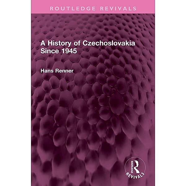 A History of Czechoslovakia Since 1945, Hans Renner
