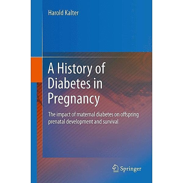A History of Diabetes in Pregnancy, Harold Kalter