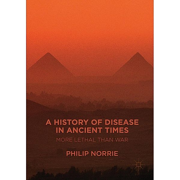 A History of Disease in Ancient Times / Progress in Mathematics, Philip Norrie