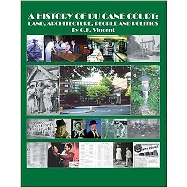 A History of Du Cane Court, Gregory K Vincent