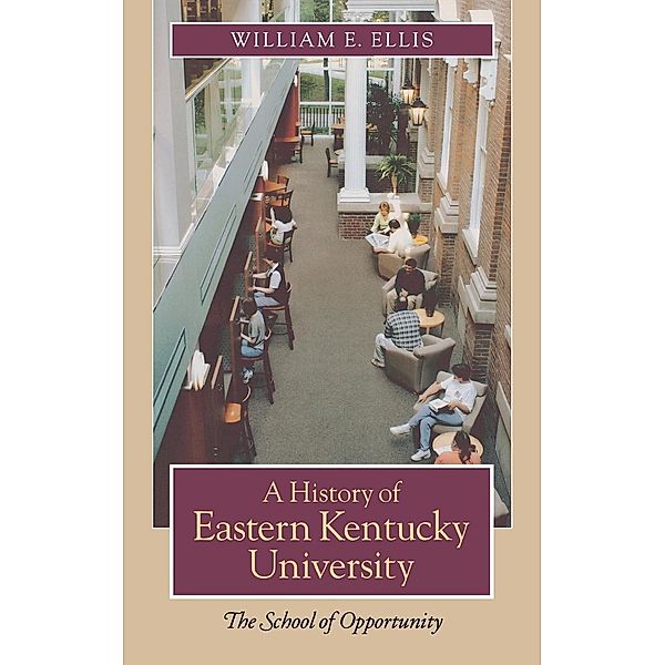 A History of Eastern Kentucky University, William E. Ellis