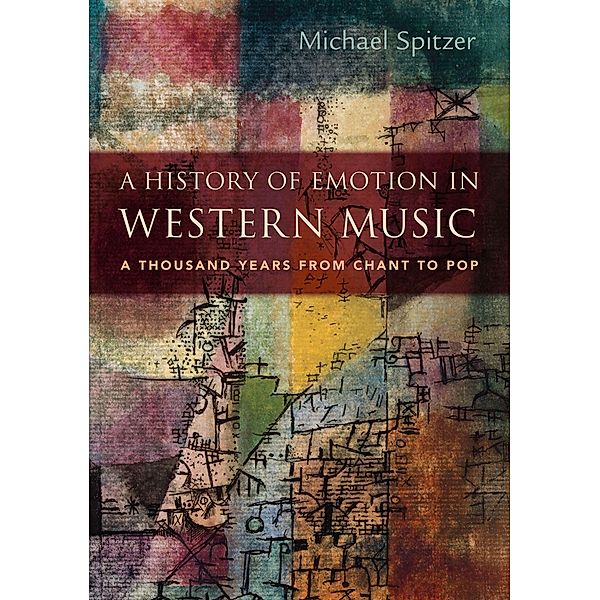 A History of Emotion in Western Music, Michael Spitzer