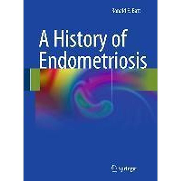 A History of Endometriosis, Ronald Batt