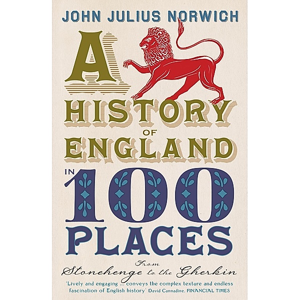 A History of England in 100 Places, John Julius Norwich