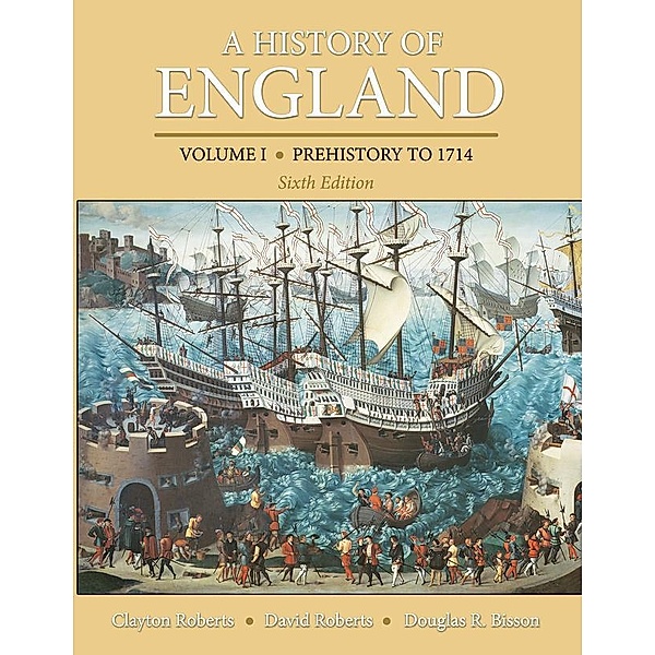 A History of England, Volume 1, Clayton Roberts, F David Roberts, Douglas Bisson