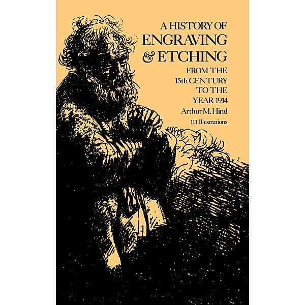 A History of Engraving and Etching, Arthur M. Hind