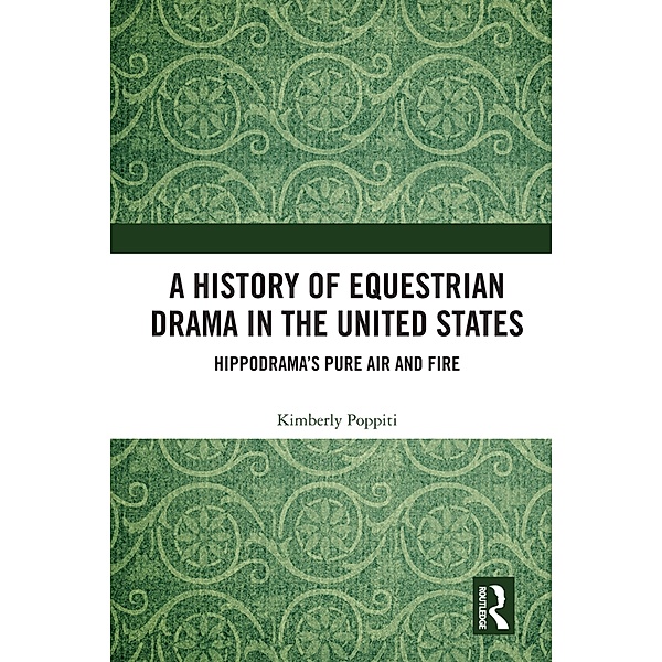 A History of Equestrian Drama in the United States, Kimberly Poppiti