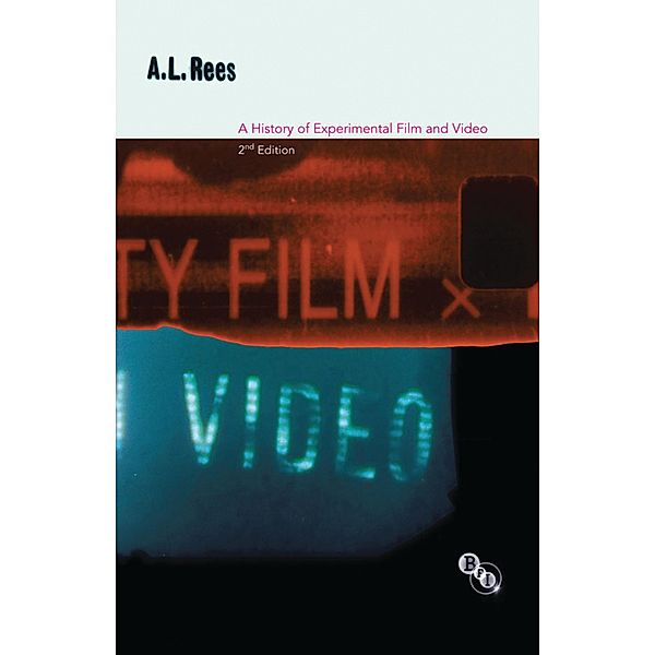 A History of Experimental Film and Video, A. L. Rees