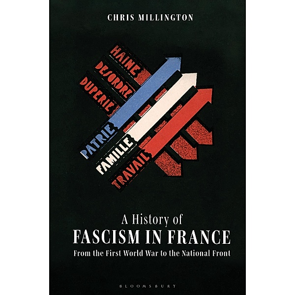 A History of Fascism in France, Chris Millington
