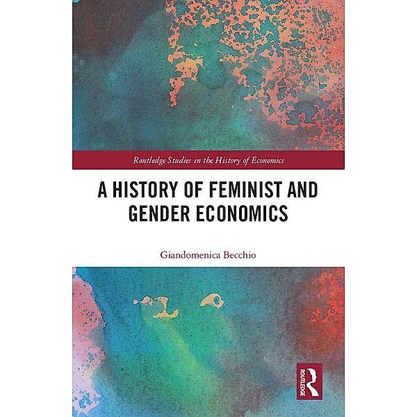 A History of Feminist and Gender Economics, Giandomenica Becchio