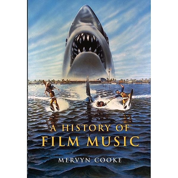 A History of Film Music, Mervyn Cooke