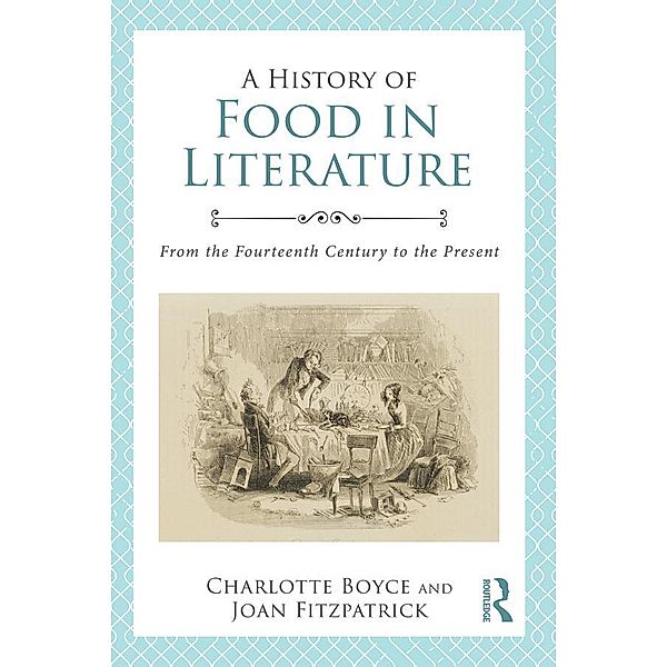 A History of Food in Literature, Charlotte Boyce, Joan Fitzpatrick