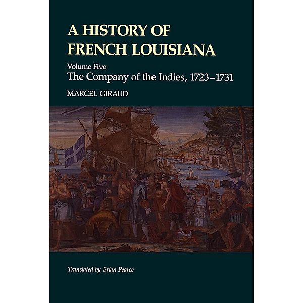 A History of French Louisiana / Jules and Frances Landry Award, Marcel Giraud