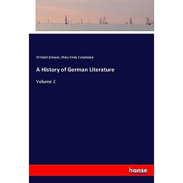 A History of German Literature, Wilhelm Scherer, Mary Emily Conybeare