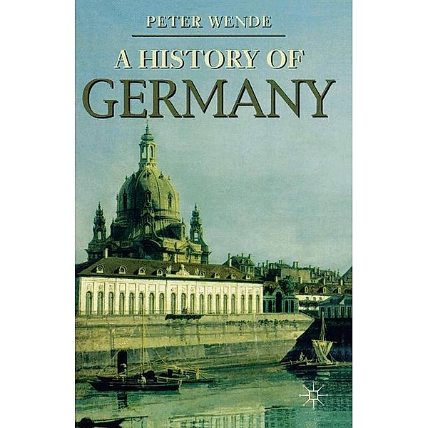 A History of Germany, Peter Wende