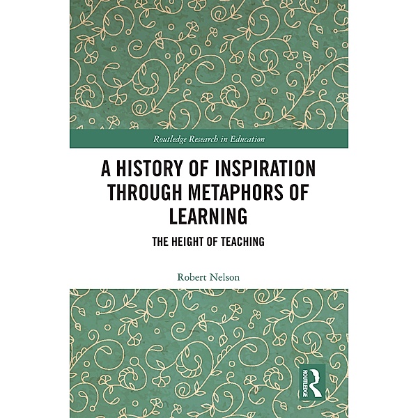 A History of Inspiration through Metaphors of Learning, Robert Nelson
