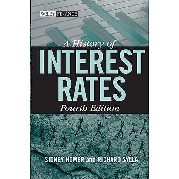 A History of Interest Rates / Wiley Finance Editions, Sidney Homer, Richard Sylla