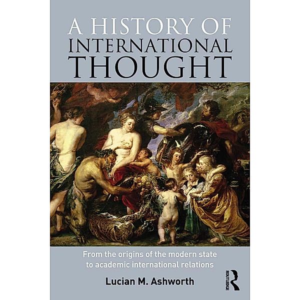 A History of International Thought, Lucian Ashworth
