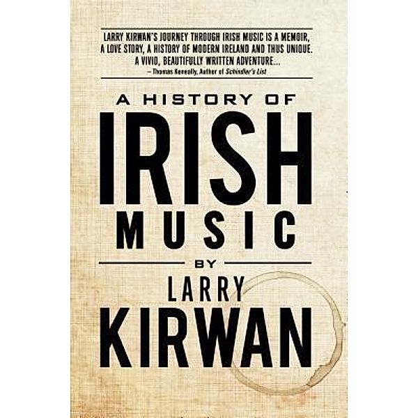 A History of Irish Music / Black Forty-Seven, Inc., Larry Kirwan