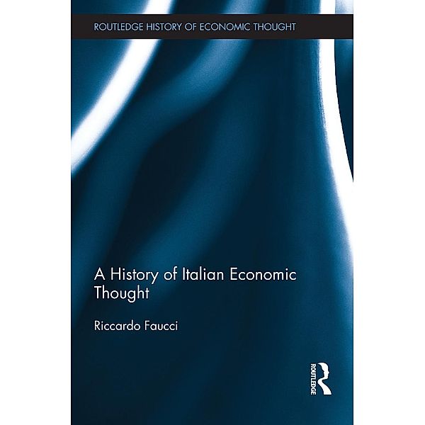 A History of Italian Economic Thought, Riccardo Faucci