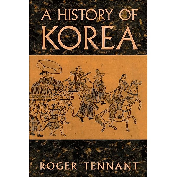 A History Of Korea, Roger Tennant