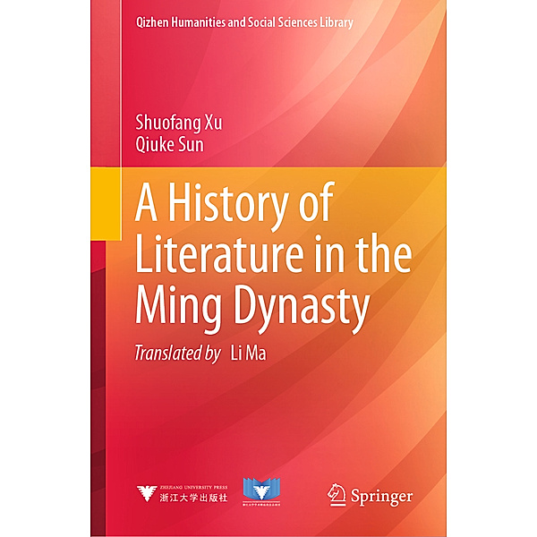 A History of Literature in the Ming Dynasty, Shuofang Xu, Qiuke Sun