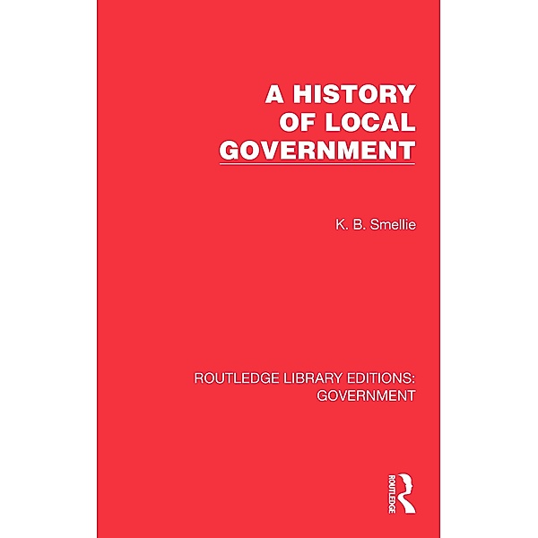 A History of Local Government, K. B. Smellie