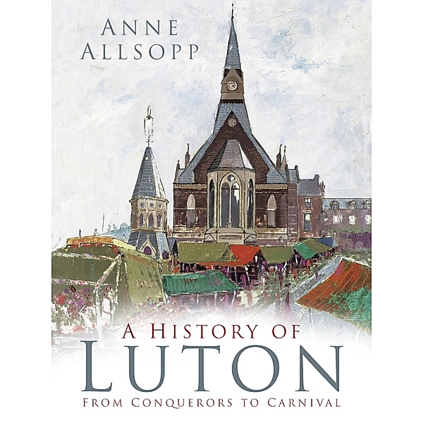 A History of Luton, Anne Allsopp