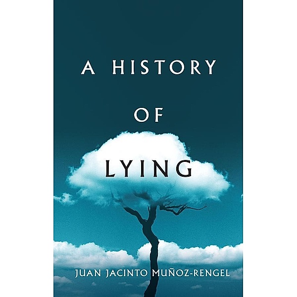 A History of Lying, Juan Jacinto Muñoz-Rengel
