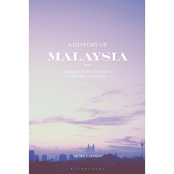 A History of Malaysia, Barbara Watson Andaya, Leonard Y. Andaya