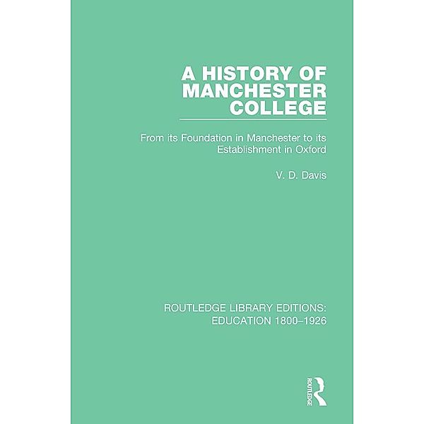 A History of Manchester College, V. D. Davis