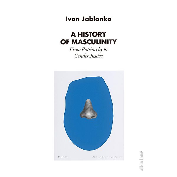 A History of Masculinity, Ivan Jablonka